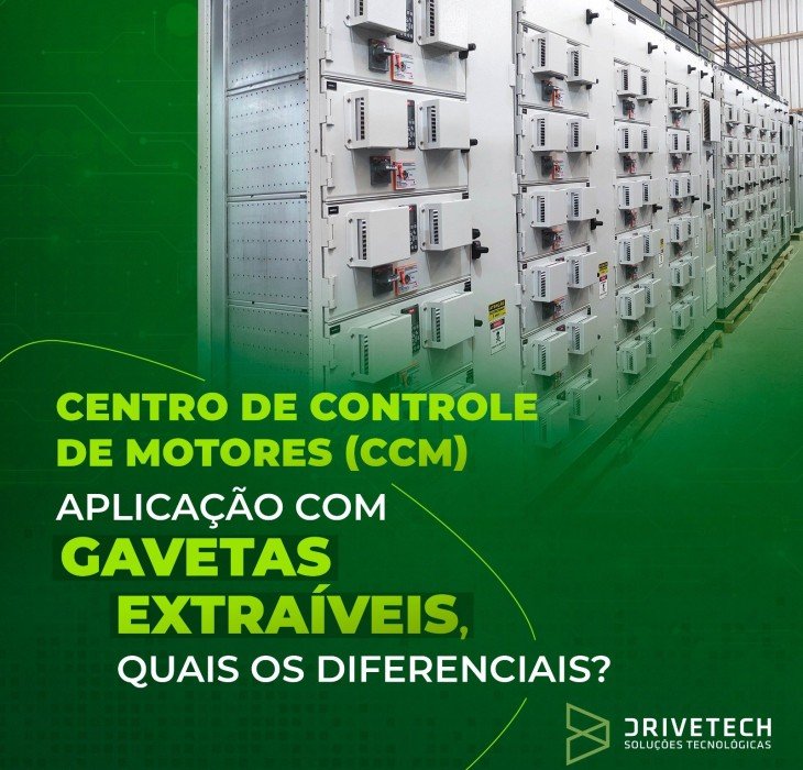 Centro de Controle de Motores: Aplicação com Gavetas Extraíveis e Quais os diferenciais? 